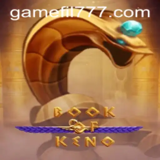 Discover the Excitement of BookOfKeno with FIL777